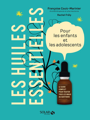cover image of Les huiles essentielles pour les enfants et les adolescents
